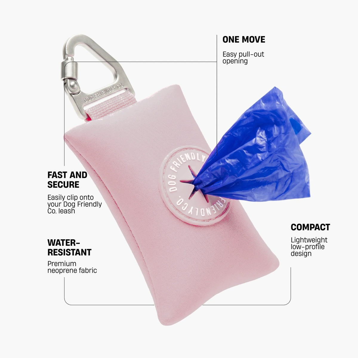 Sakura poop bag holder. One move: easy pull-out opening. Fast and secure: easily clips onto your Dog Friendly Co. leash. Water-resistant: premium neoprene fabric. Compact: lightweight, low-profile design.